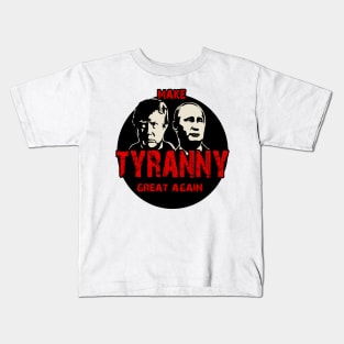 Tyranny Trump and Putin Kids T-Shirt